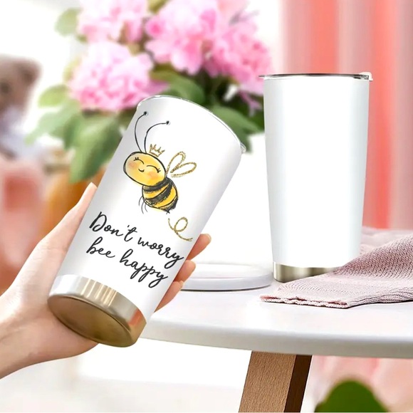 Other - Stainless Steel 20oz “Don’t Worry Bee Happy” Tumbler Dual Wall Hot/Cold